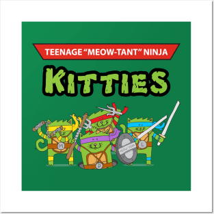 Teenage Meow-tant Ninja Kitties Posters and Art